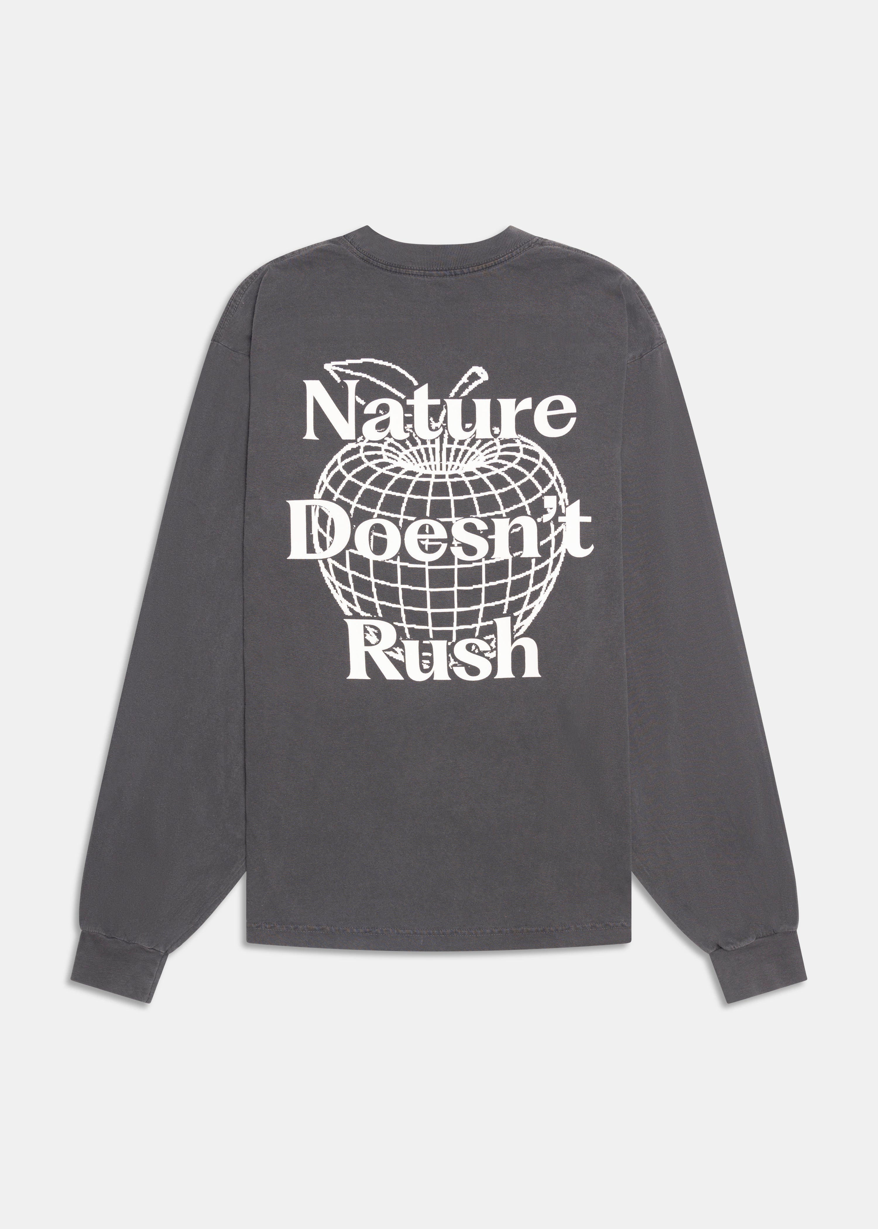 Nature Doesn't Rush LS - front view