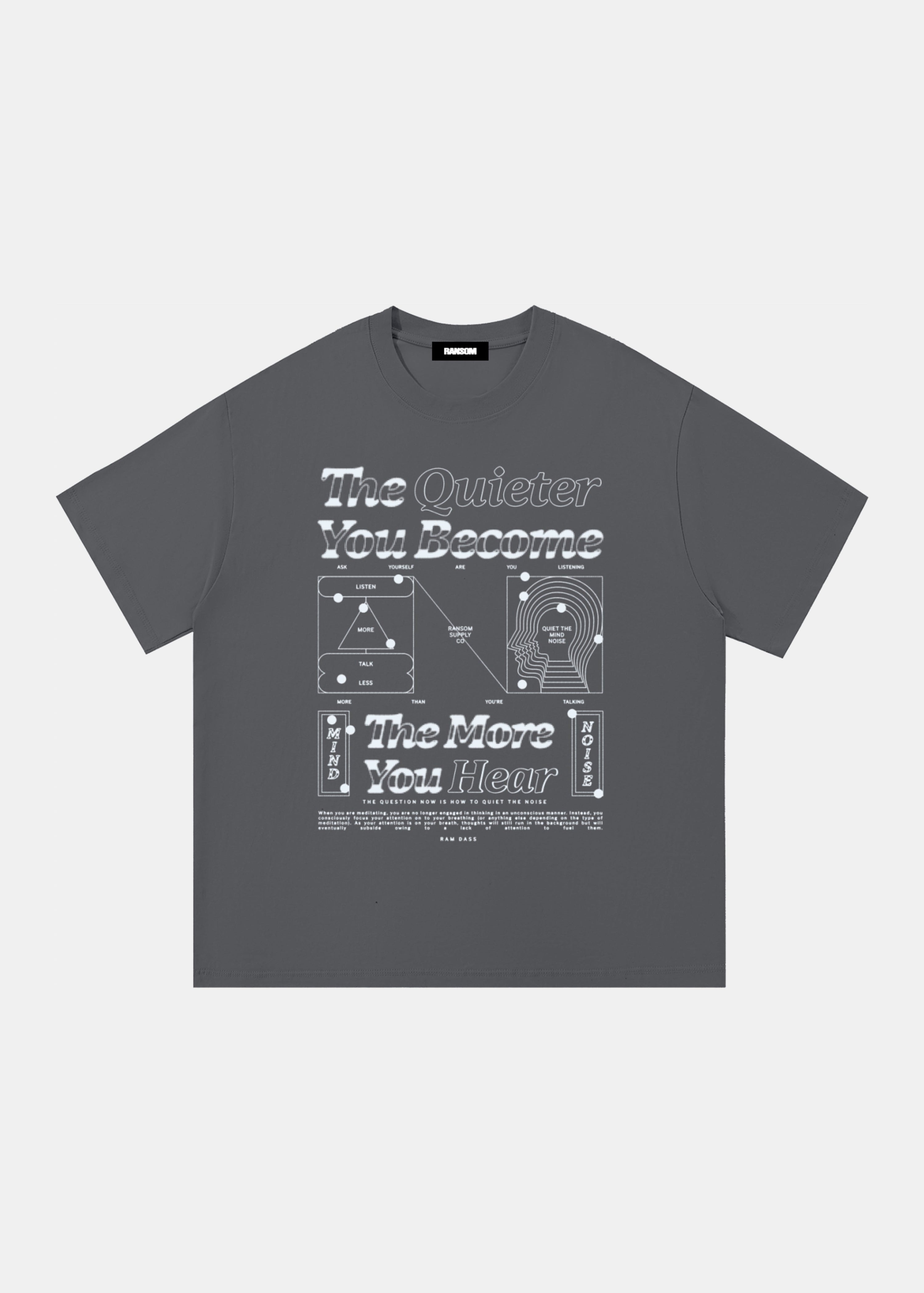 The Quieter You Become tee in charcoal by Ransom Supply, front